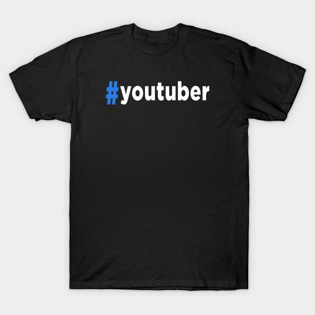 Hashtag Youtuber T-Shirt by VintCam